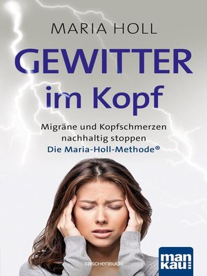 cover image of Gewitter im Kopf. Migräne und Kopfschmerz nachhaltig stoppen